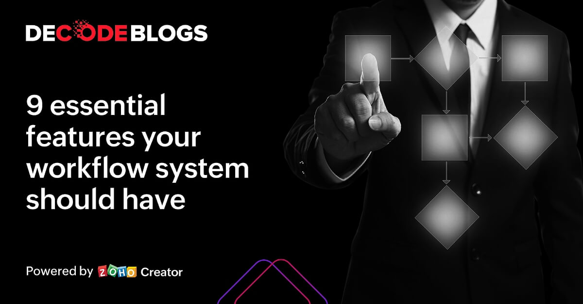 9 essential features for your workflow management system