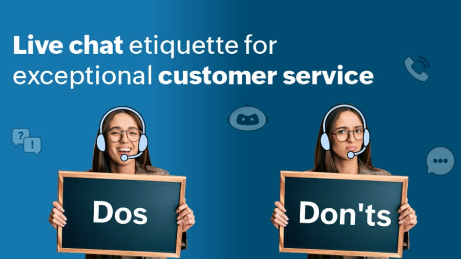 11 Live chat etiquette tips—do's and don'ts to follow for exceptional customer service